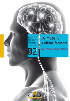 MENTE, LA : LA ÚLTIMA FRONTERA | 9788484683896 | NÚÑEZ PARTIDO, JUAN PEDRO
