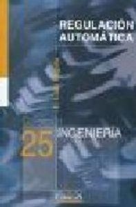 REGULACIÓN AUTOMÁTICA | 9788484681984 | PAGOLA Y DE LAS HERAS, FRANCISCO LUIS