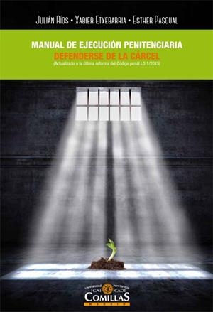 MANUAL DE EJECUCIÓN PENITENCIARIA | 9788484686255 | RÍOS MARTÍN, JULIÁN CARLOS / ETXEBARRIA ZARRABEITIA, XABIER / PASCUAL RODRÍGUEZ, ESTHER