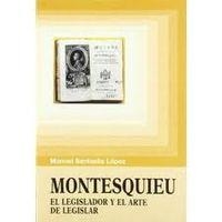 MONTESQUIEU: EL LEGISLADOR Y EL ARTE DE LEGISLAR | 9788487840784 | SANTAELLA LÓPEZ, MANUEL
