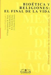 BIOÉTICA Y RELIGIONES: EL FINAL DE LA VIDA | 9788489708907 | VARIOS AUTORES