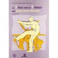 ÉTICA ANTE EL TRABAJO DEL DEFICIENTE MENTAL, LA | 9788489708013 | VARIOS AUTORES