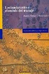 INMIGRANTES Y EL MUNDO DEL TRABAJO, LOS | 9788484680765 | VARIOS AUTORES