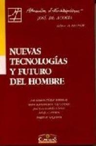 NUEVAS TECNOLOGÍAS Y FUTURO DEL HOMBRE | 9788484680918 | VARIOS AUTORES