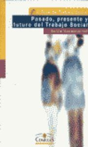 PASADO, PRESENTE Y FUTURO DEL TRABAJO SOCIAL | 9788489708808 | VARIOS AUTORES