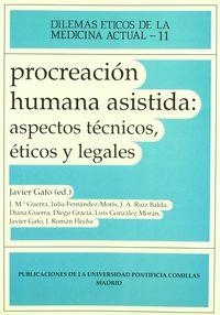 PROCREACIÓN HUMANA ASISTIDA: ASPECTOS TÉCNICOS, ÉTICOS Y LEGALES | 9788489708310 | VARIOS AUTORES
