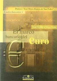 MARCO BANCARIO DEL EURO, EL | 9788489708891 | VEGA VIDAL, JOSÉ ANTONIO