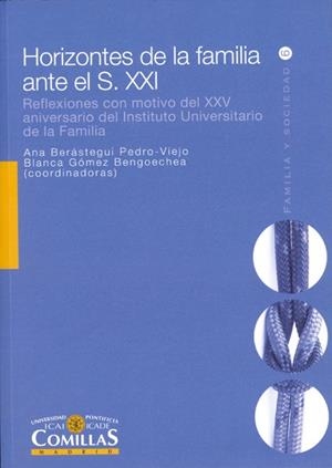 HORIZONTES DE LA FAMILIA ANTE EL S. XXI | 9788484683421 | VIDAL FERNÁNDEZ, FERNANDO / DÍAZ MORENO, JOSÉ MARÍA
