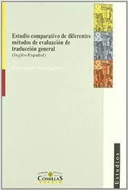 ESTUDIO COMPARATIVO DE DIFERENTES MÉTODOS DE EVALUACIÓN DE TRADUCCIÓN GENERAL | 9788489708754 | WADDINGTON, CHRISTOPHER