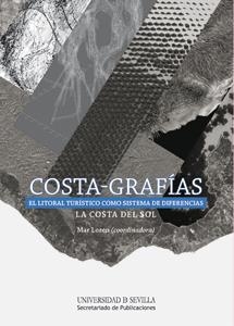 COSTA-GRAFÍAS. EL LITORAL TURÍSTICO COMO SISTEMA DE DIFERENCIAS | 9788447215300