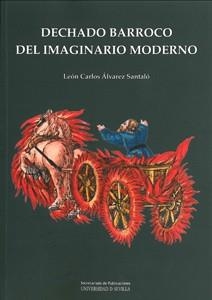 DECHADO BARROCO DEL IMAGINARIO MODERNO | 9788447212699 | ÁLVAREZ SANTALÓ, LEÓN CARLOS
