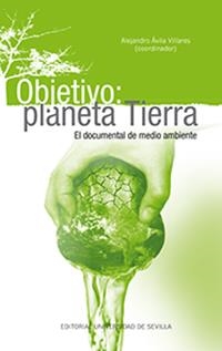 OBJETIVO: PLANETA TIERRA | 9788447228027 | ÁVILA VILLARES, ALEJANDRO / BIÉNZOBAS SAFFIE, PAMELA / CUESTA GUTIÉRREZ, MARTÍN / DELGADO CHUMPITAZI