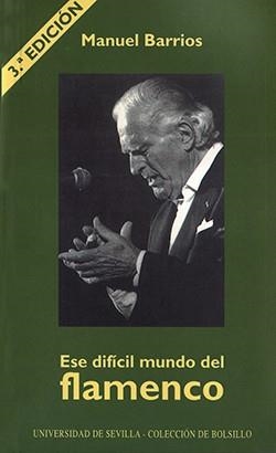 ESE DIFÍCIL MUNDO DEL FLAMENCO | 9788447205929 | BARRIOS, MANUEL