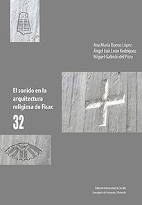 SONIDO EN LA ARQUITECTURA RELIGIOSA DE FISAC, EL | 9788447218752 | BUENO LÓPEZ, ANA MARÍA / GALINDO DEL POZO, MIGUEL / LEÓN RODRÍGUEZ, ÁNGEL LUIS