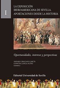 EXPOSICIÓN IBEROAMERICANA DE SEVILLA, LA. APORTACIONES DESDE LA HISTORIA | 9788447228508 | CABEZA MÉNDEZ, JOSÉ MARÍA / CABRERO NIEVES, JUAN JOSÉ / GRACIANI GARCÍA, AMPARO / LANGA NUÑO, CONCHA