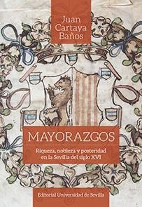MAYORAZGOS | 9788447219391 | CARTAYA BAÑOS, JUAN