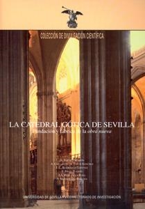CATEDRAL GÓTICA DE SEVILLA, LA | 9788447210633 | COLLANTES DE TERÁN SÁNCHEZ, ANTONIO / AMPLIATO BRIONES, ANTONIO LUIS / PINTO PUERTO, FRANCISCO J. / 