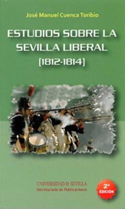 ESTUDIOS SOBRE LA SEVILLA LIBERAL (1812-1814) | 9788447213146 | CUENCA TORIBIO, JOSÉ MANUEL