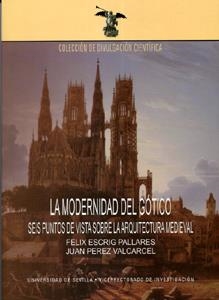 MODERNIDAD DEL GÓTICO, LA | 9788447208371 | ESCRIG PALLARÉS, FÉLIX / PÉREZ VALCÁRCEL, JUAN