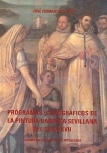 PROGRAMAS ICONOGRÁFICOS DE LA PINTURA BARROCA SEVILLANA DEL SIGLO XVII | 9788447205714 | FERNÁNDEZ LÓPEZ, JOSÉ