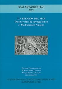 RELIGIÓN DEL MAR, LA | 9788447214587 | FERRER ALBELDA, EDUARDO / MARÍN CEBALLOS, MARÍA CRUZ / FUMADÓ ORTEGA, IVÁN / DOMÍNGUEZ MONEDERO, ADO