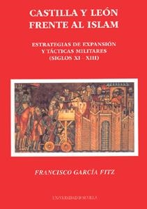 CASTILLA Y LEÓN FRENTE AL ISLAM | 9788447204212 | GARCÍA FITZ, FRANCISCO