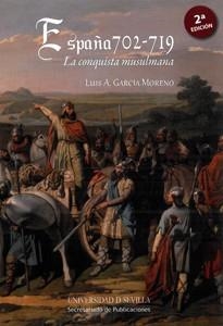 ESPAÑA 702-719. LA CONQUISTA MUSULMANA | 9788447215683 | GARCÍA MORENO, LUIS A.