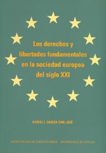 DERECHOS Y LIBERTADES FUNDAMENTALES EN LA SOCIEDAD EUROPEA DEL SIGLO XXI, LOS | 9788447206476 | GARCÍA SAN JOSÉ, DANIEL I.