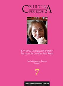 EROTISMO, TRANSGRESIÓN Y EXILIO: LAS VOCES DE CRISTINA PERI ROSSI | 9788447218882 | GÓMEZ DE TEJADA FUENTES, MANUEL JESÚS / PERI ROSSI, CRISTINA / FONDER-SOLANO, LEAH JEAN / OLIVERA WI