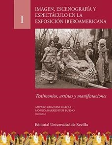 IMAGEN, ESCENOGRAFÍA Y ESPECTÁCULO EN LA EXPOSICIÓN IBEROAMERICANA | 9788447220090 | GRACIANI GARCÍA, AMPARO / BARRIENTOS BUENO, MÓNICA / OJEDA GARCÍA, ALFONSO / JUSTO ESTEBARANZ, ÁNGEL