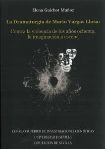 DRAMATURGIA DE MARIO VARGAS LLOSA, LA | 9788447213160 | GUICHOT MUÑOZ, ELENA
