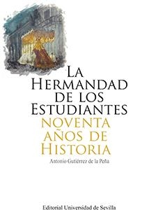 HERMANDAD DE LOS ESTUDIANTES, LA | 9788447218110 | GUTIÉRREZ DE LA PEÑA, ANTONIO