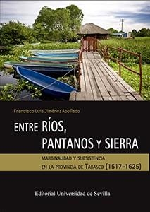 ENTRE RÍOS, PANTANOS Y SIERRA | 9788447218202 | JIMÉNEZ ABOLLADO, FRANCISCO LUIS
