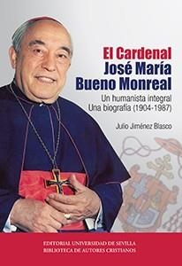 CARDENAL JOSÉ MARÍA BUENO MONREAL, EL | 9788447218837 | JIMÉNEZ BLASCO, JULIO