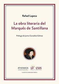 OBRA LITERARIA DEL MARQUÉS DE SANTILLANA, LA | 9788447228843 | LAPESA, RAFAEL