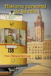 HISTORIA PERSONAL DE SEVILLA | 9788447213887 | MÁRQUEZ REVIRIEGO, VÍCTOR