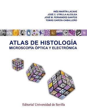 ATLAS DE HISTOLOGÍA | 9788447229246 | MARTÍN LACALLE, INÉS / UTRILLA ALCOLEA, JOSÉ CARMELO / FERNÁNDEZ SANTOS, JOSÉ MARÍA / GARCÍA-CABALLE