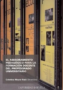ASESORAMIENTO PEDAGÓGICO PARA  LA FORMACIÓN DOCENTE DEL PROFESORADO UNIVERSITARIO, EL | 9788447209514 | MAYOR RUIZ, CRISTINA