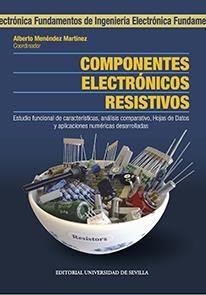 COMPONENTES ELECTRÓNICOS RESISTIVOS | 9788447219162 | MENÉNDEZ MARTÍNEZ, ALBERTO / LEAL DÍAZ, MIGUEL ÁNGEL / PERSONAL VÁZQUEZ, ENRIQUE / LARIOS MARÍN, DIE