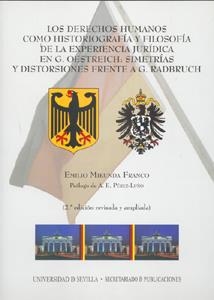 DERECHOS HUMANOS COMO HISTORIOGRAFÍA Y FILOSOFÍA DE LA EXPERIENCIA JURÍDICA EN G. OESTREICH, LOS : SIMETRÍAS Y DISTORSIONES FRENTE A G. RADBRUCH | 9788447209170 | MIKUNDA FRANCO, EMILIO