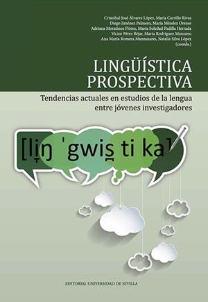 LINGÜÍSTICA PROSPECTIVA | 9788447228867 | MORENO CABRERA, JUAN CARLOS / SALGUERO LAMINAR, FRANCISCO J. / APARICIO LARRÁN, BLANCA / CORUJO GONZ