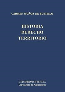 HISTORIA. DERECHO. TERRITORIO | 9788447215256 | MUÑOZ DE BUSTILLO, CARMEN