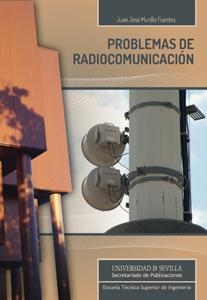 PROBLEMAS DE RADIOCOMUNICACIÓN | 9788447214976 | MURILLO FUENTES, JUAN JOSÉ