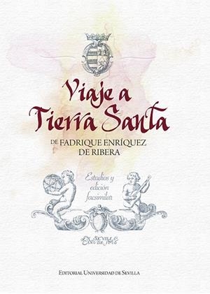 VIAJE A TIERRA SANTA DE FADRIQUE ENRÍQUEZ DE RIBERA | 9788447229260 | PEÑALVER GÓMEZ, EDUARDO / GARCÍA AYOSO, JESÚS MANUEL