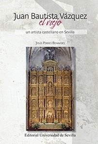JUAN BAUTISTA VÁZQUEZ EL VIEJO | 9788447221240 | PORRES BENAVIDES, JESÚS