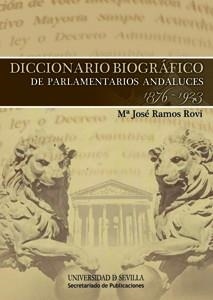 DICCIONARIO BIOGRÁFICO DE PARLAMENTARIOS ANDALUCES 1876 - 1923 | 9788447214372 | RAMOS ROVI, Mª JOSÉ