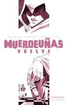 MUERDEUÑAS 07 : MUERDEUÑAS VUELVE | 9788467946710 | WILLIAMSON, JOSHUA / HENDERSON, MIKE / GUZOWSK, ADAM