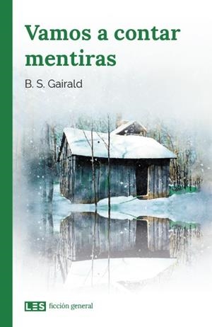 VAMOS A CONTAR MENTIRAS | 9788494826306 | GAIRALD, B. S.