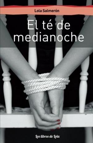 TÉ DE MEDIANOCHE, EL | 9788494678523 | SALMERÓN GALÍ, LOLA