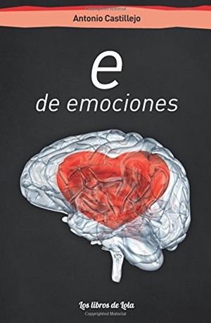 E DE EMOCIONES | 9788494814006 | CASTILLEJO BARRERA, ANTONIO